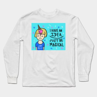 Just Be Magical Long Sleeve T-Shirt